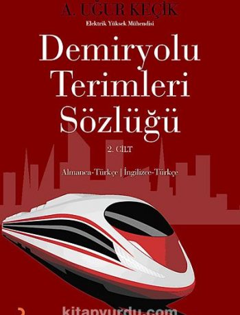Demiryolu Terimleri Sözlüğü - 2. Cilt