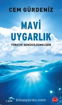Mavi Uygarlık & Türkiye Denizcileşmelidir