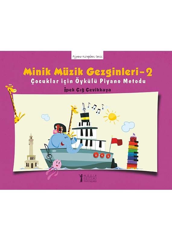 Minik Müzik Gezginleri 2 & Çocuklar İçin Öykülü Piyano Metodu