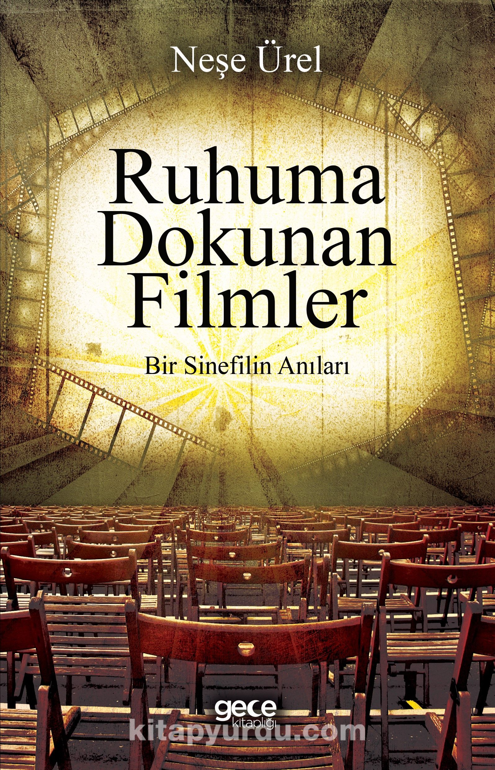 Ruhuma Dokunan Filmler & Bir Sinefilin Anıları