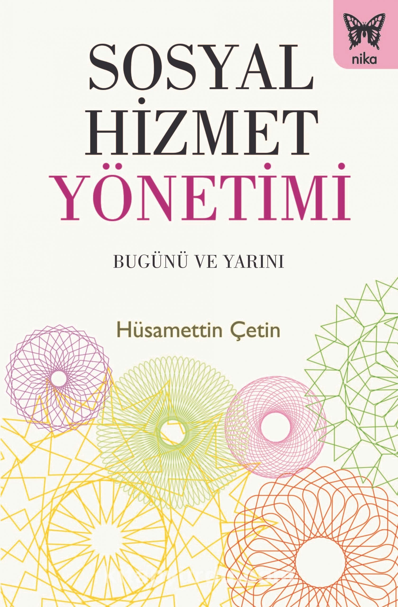 Sosyal Hizmet Yönetimi & Bugünü ve Yarını