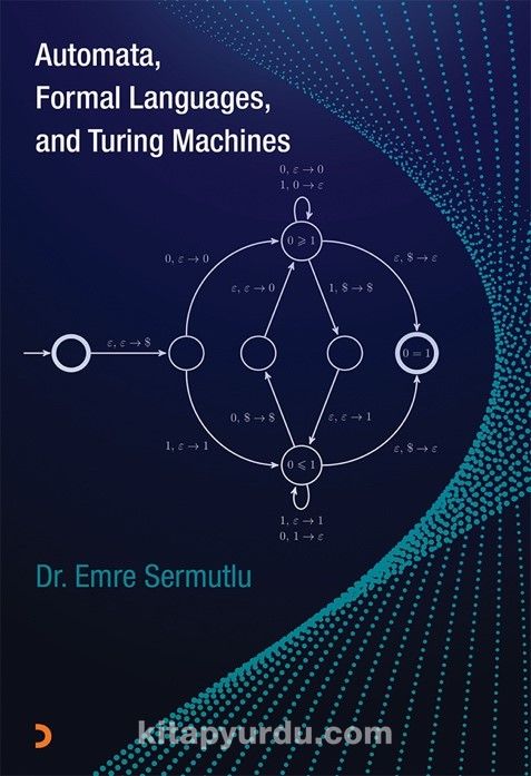 Automata Formal Languages, and Turing Machines