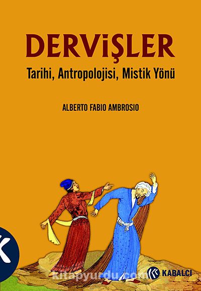 Dervişler & Tarihi, Antropolojisi, Mistik Yönü
