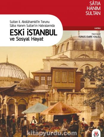 Eski İstanbul ve Sosyal Hayat