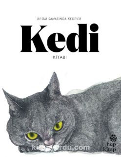 Kedi Kitabı: Resim Sanatında Kediler