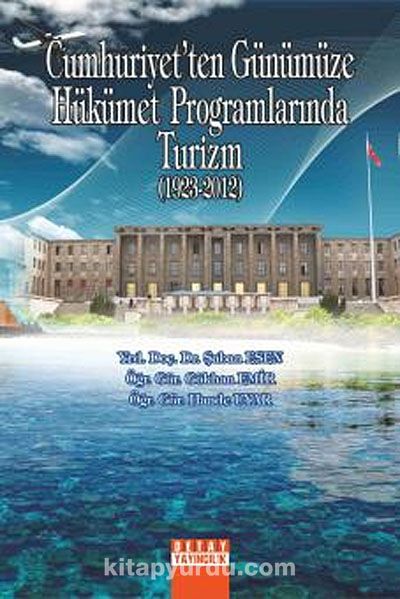 Cumhuriyet'ten Günümüze Hükümet Programlarında Turizm (1923-2012)