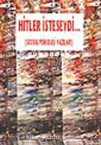 Hitler İsteseydi... / Sosyal Psikoloji Yazıları