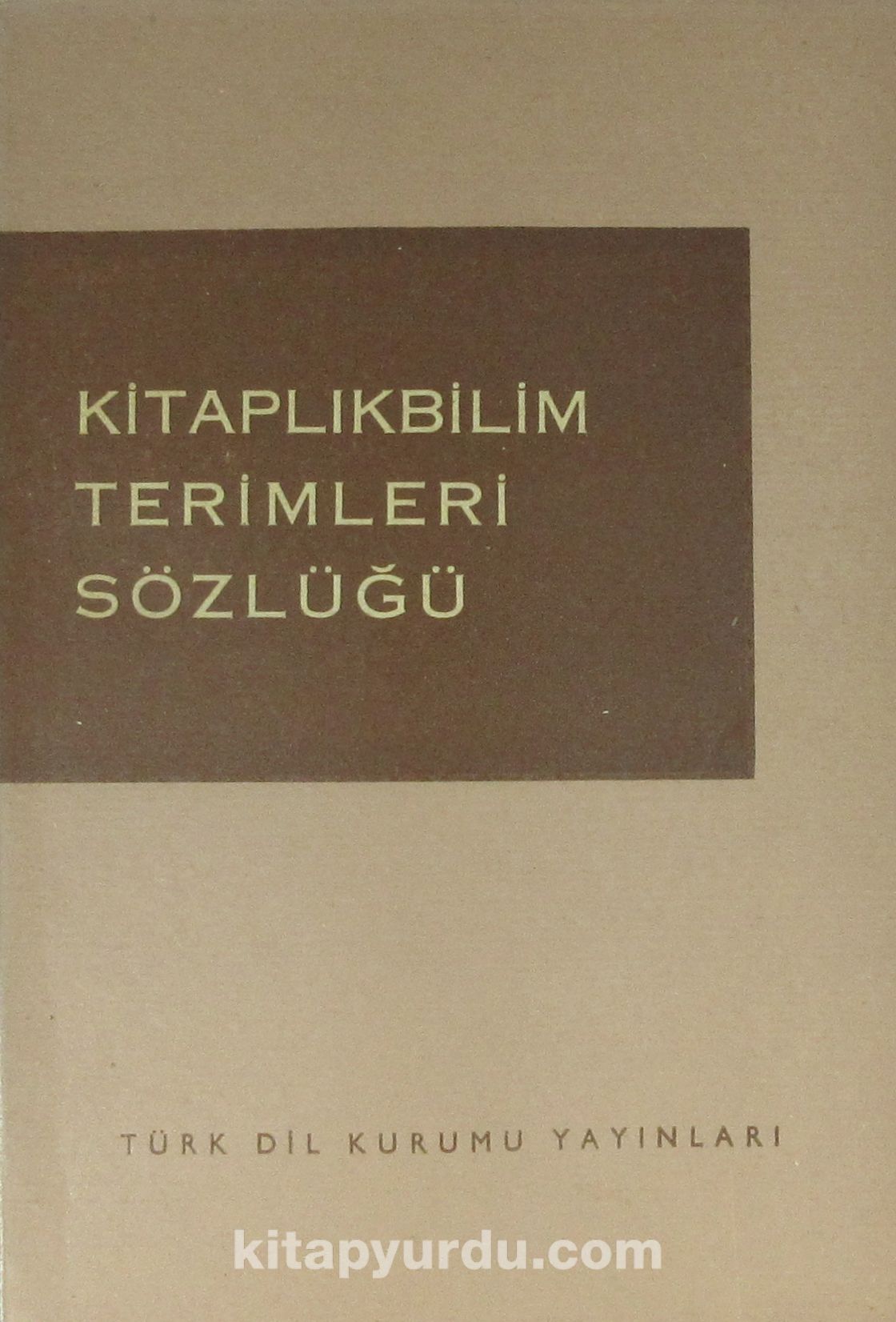 Kitaplıkbilim Terimleri Sözlüğü (1-I-28)