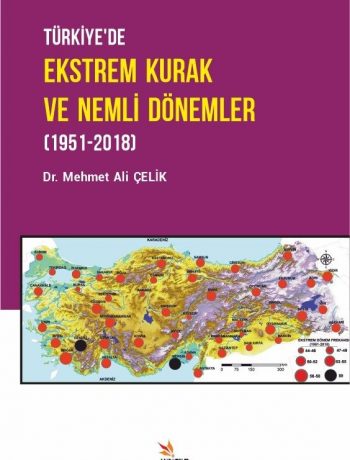 Türkiye’de Ekstrem Kurak ve Nemli Dönemler (1951-2018)