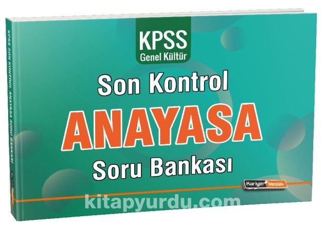 2021 KPSS Genel Kültür Anayasa Son Kontrol Soru Bankası