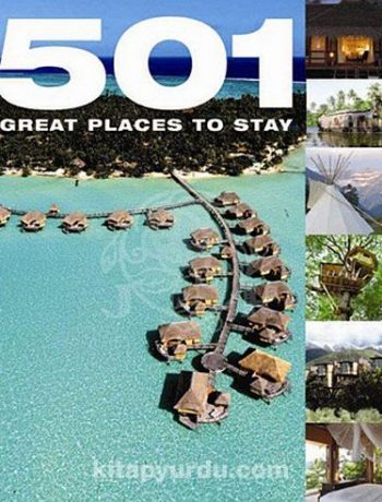 501 Great Places to Stay