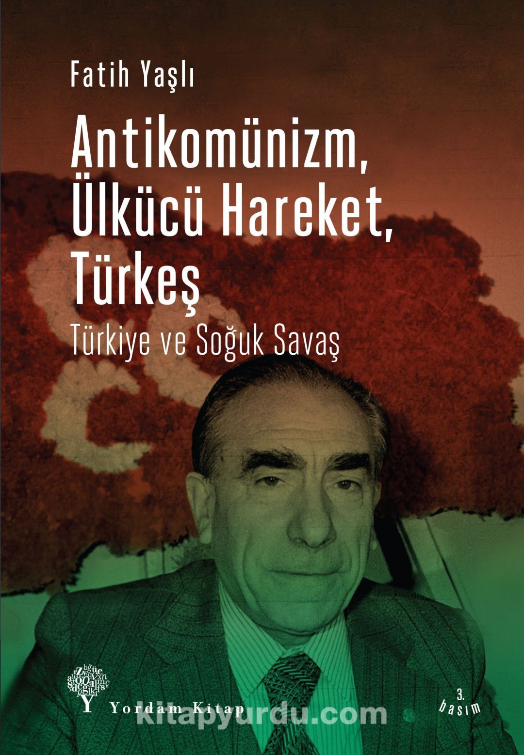 Antikomünizm, Ülkücü Hareket, Türkeş & Türkiye ve Soğuk Savaş