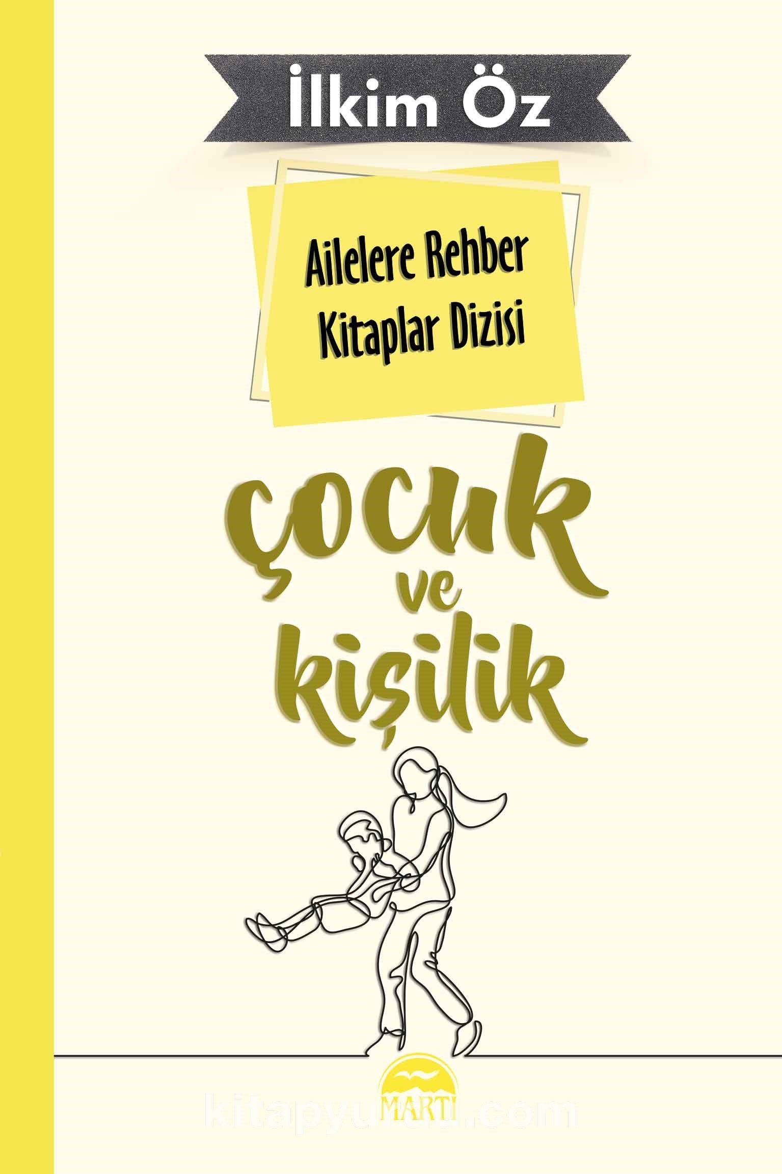 Çocuk ve Kişilik / Ailelere Rehber Kitaplar Dizisi