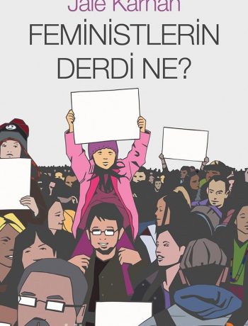 Feministlerin Derdi Ne?