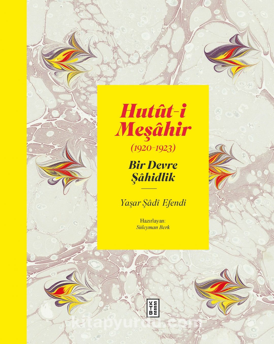 Hutut-i Meşahir & Bir Devre Şahidlik (1920-1922