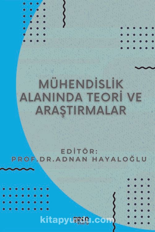 Mühendislik Alanında Teori ve Araştırmalar