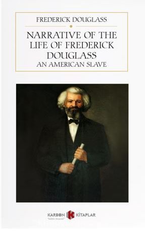 Narrative of the Life of Friedrick Douglass: An American Slave