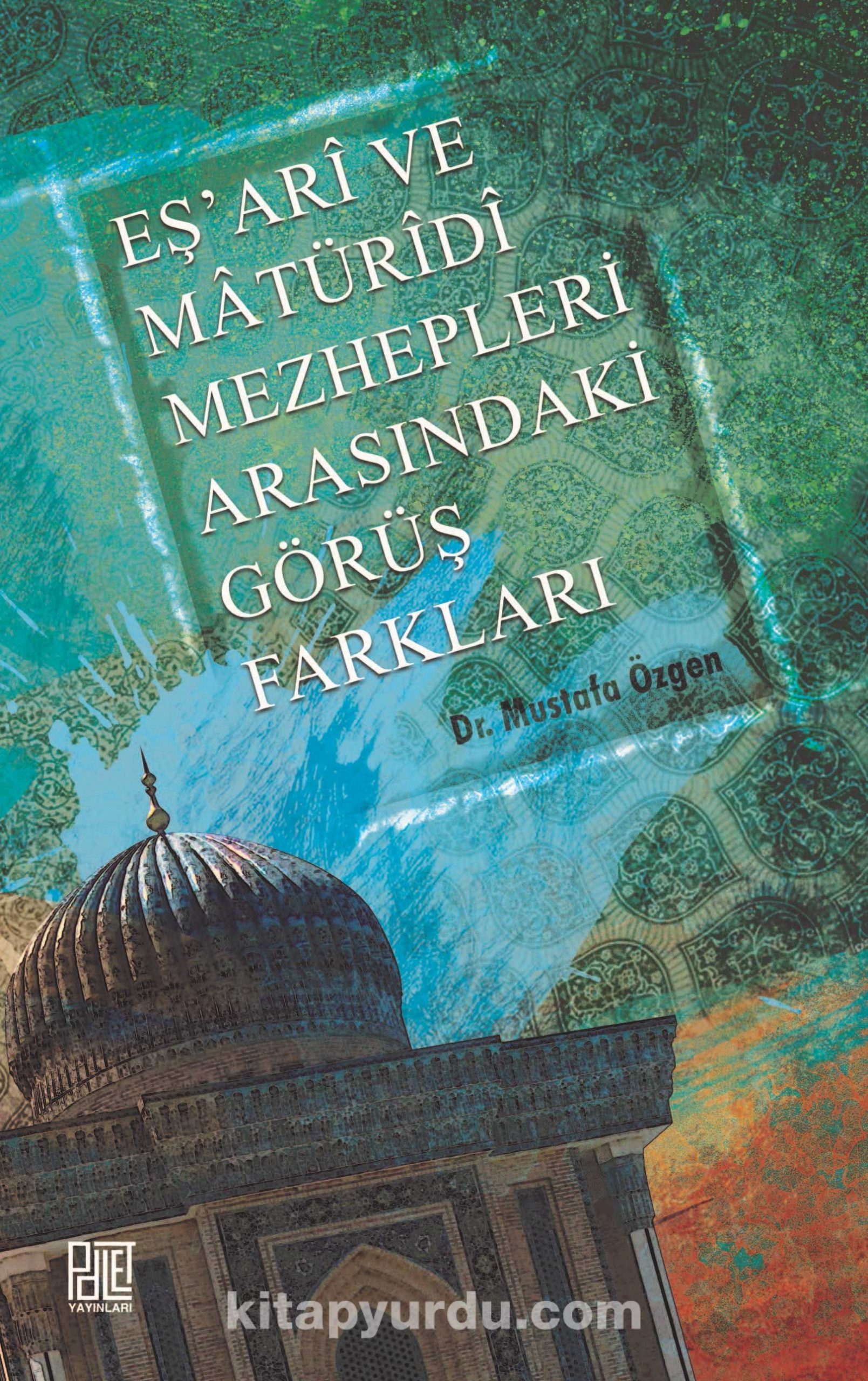 Eş’ari ve Matüridi Mezhepleri Arasındaki Görüş Farkları