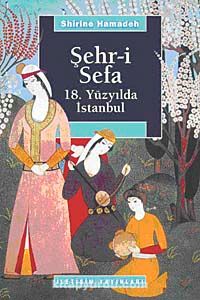 Şehr-i Sefa & 18. Yüzyılda İstanbul