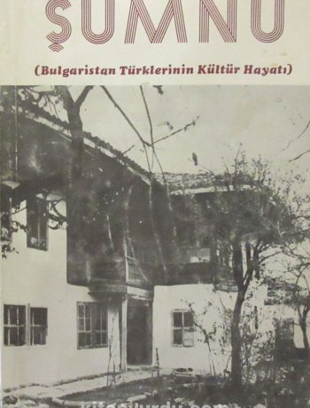 Şumnu (Bulgaristan Türklerinin Kültür Hayatı) (1-F-52)
