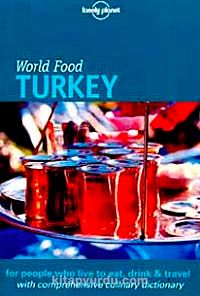 World Food Turkey For People Who Live To Eat, Drink & Travel With Comprehensive Culinary Dictionary