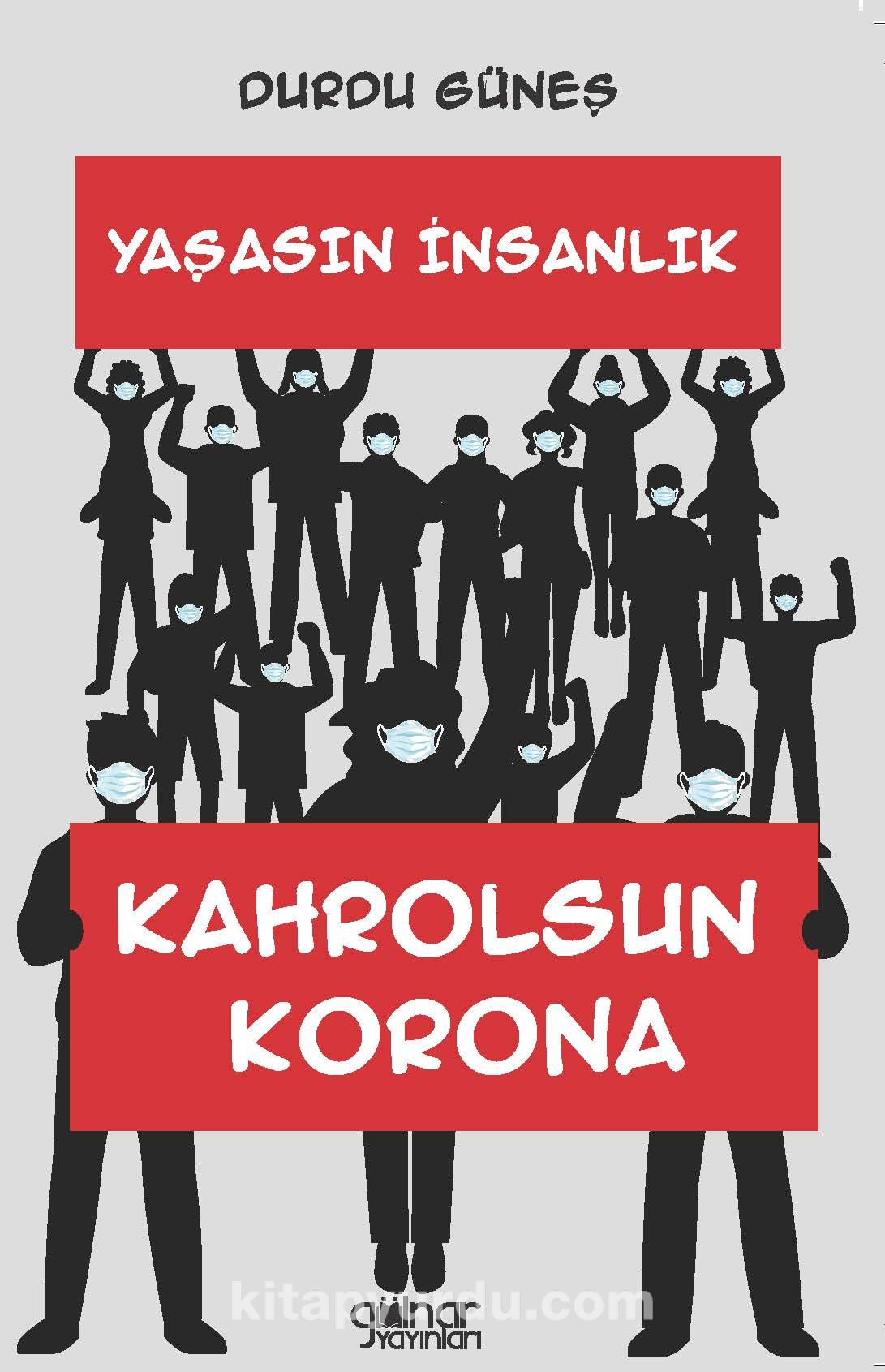 Yaşasın İnsanlık Kahrolsun Korona