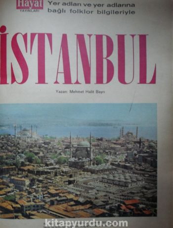 Yer Adları ve Yer Adlarına Bağlı Folklor Bilgileriyle İstanbul (Kod: 20-A-19)
