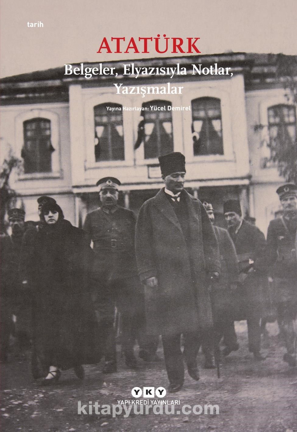 Atatürk & Belgeler, Elyazısıyla Notlar, Yazışmalar