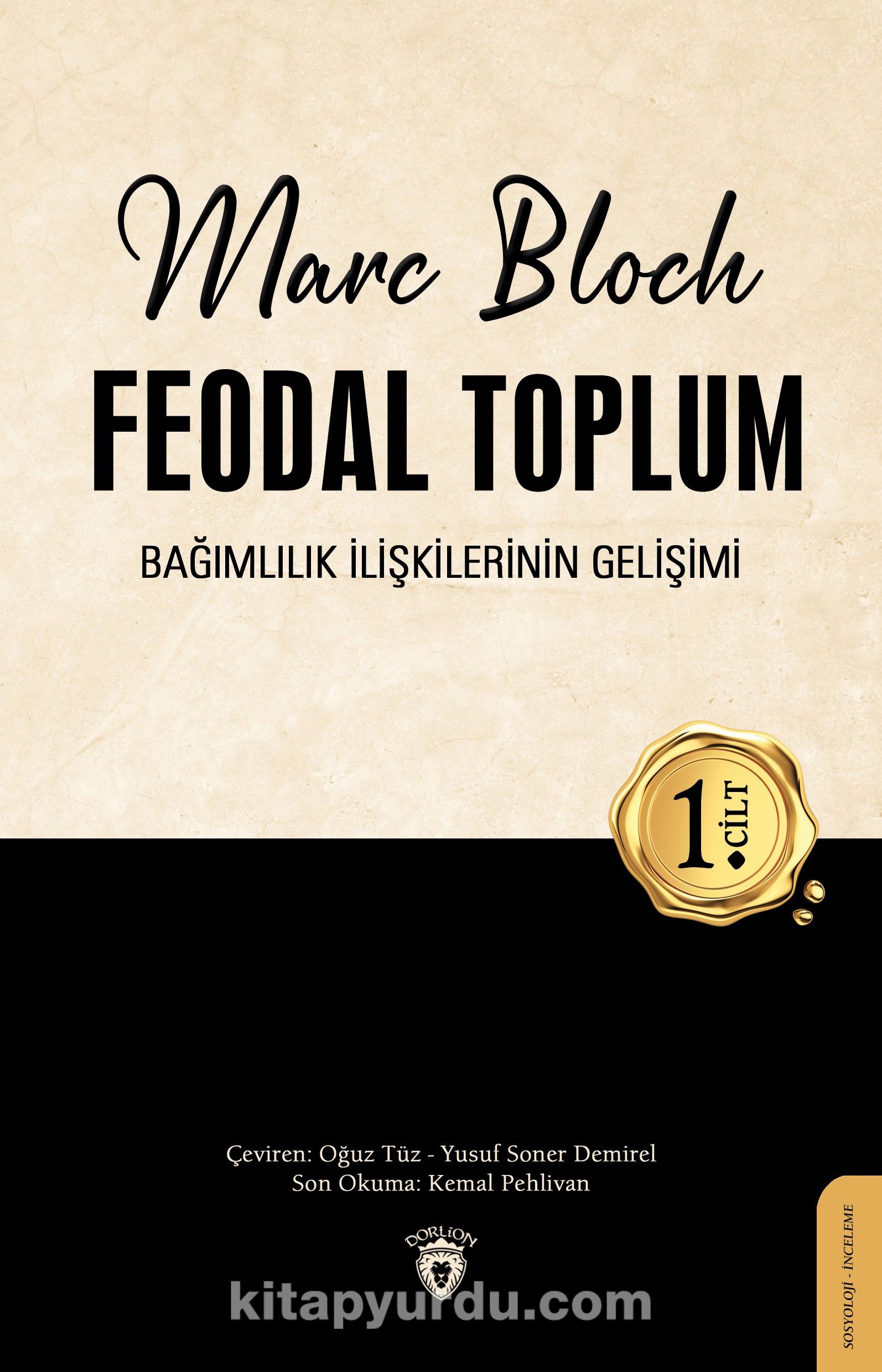 Feodal Toplum (1. Cilt) & Bağımlılık İlişkilerinin Gelişimi