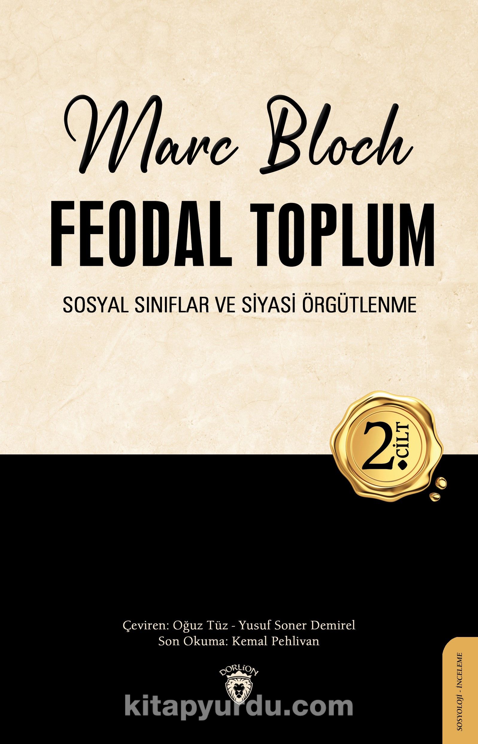 Feodal Toplum (2. Cilt) & Sosyal Sınıflar ve Siyasi Örgütlenme