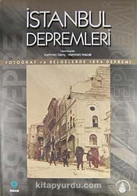 İstanbul Depremleri & Fotoğraf ve Belgelerde 1894 Depremi (20-B-7)
