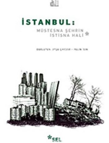 İstanbul: & Müstesna Şehrin İstisna Hali