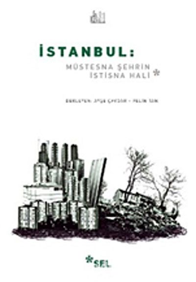 İstanbul: & Müstesna Şehrin İstisna Hali