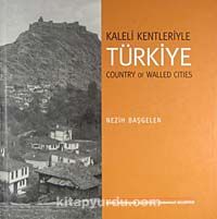Kaleli Kentleriyle Türkiye / Country of Walled Cities (9-B-13)