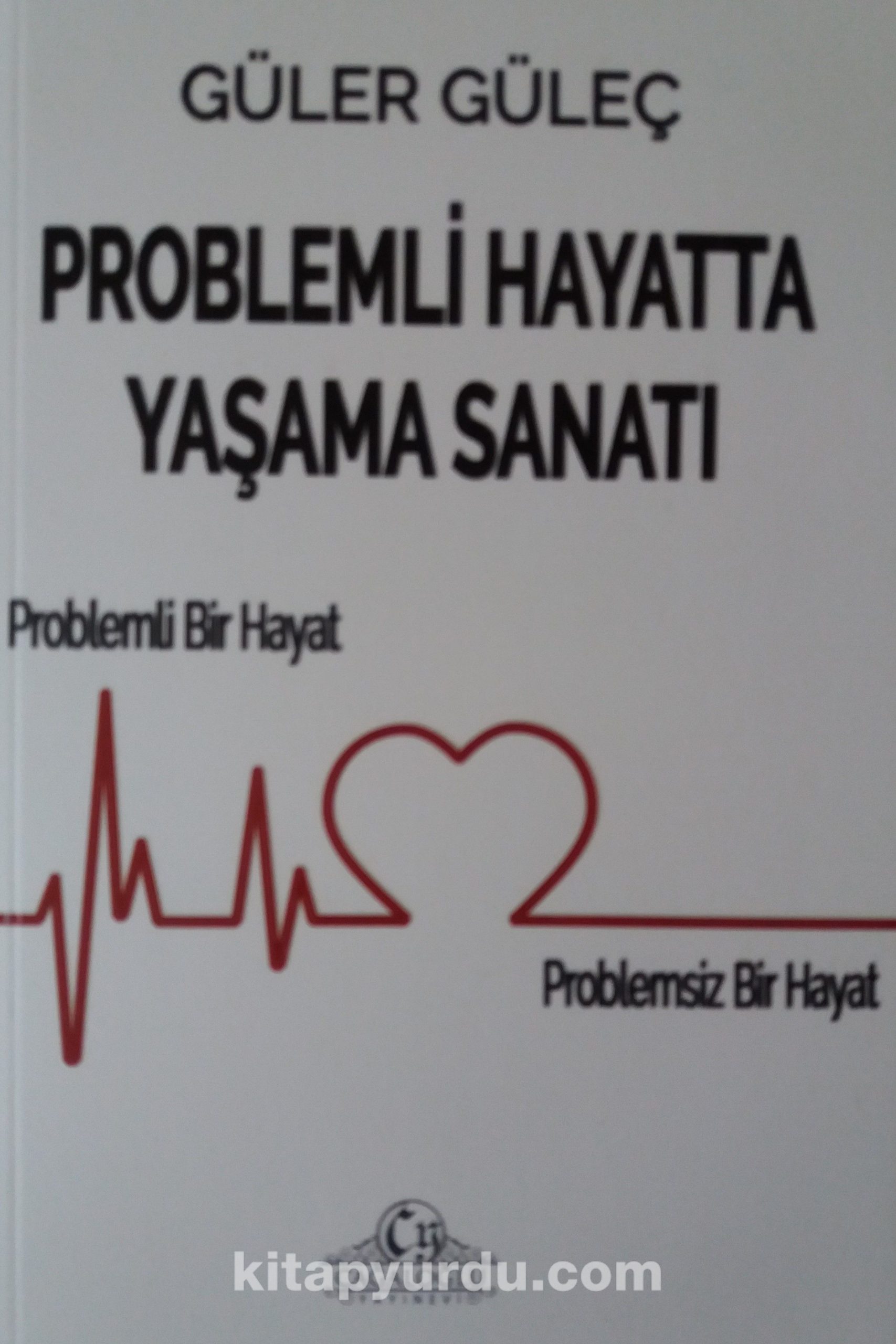 Problemli Hayatta Yaşama Sanatı