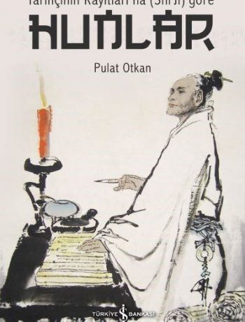 Tarihçinin Kayıtları’na (Shi Ji) Göre Hunlar