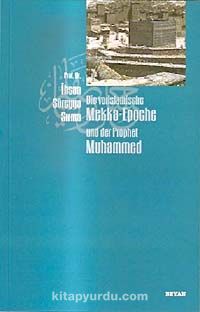 Die vorislamische Mekka-Epoche und der Prophet Muhammed