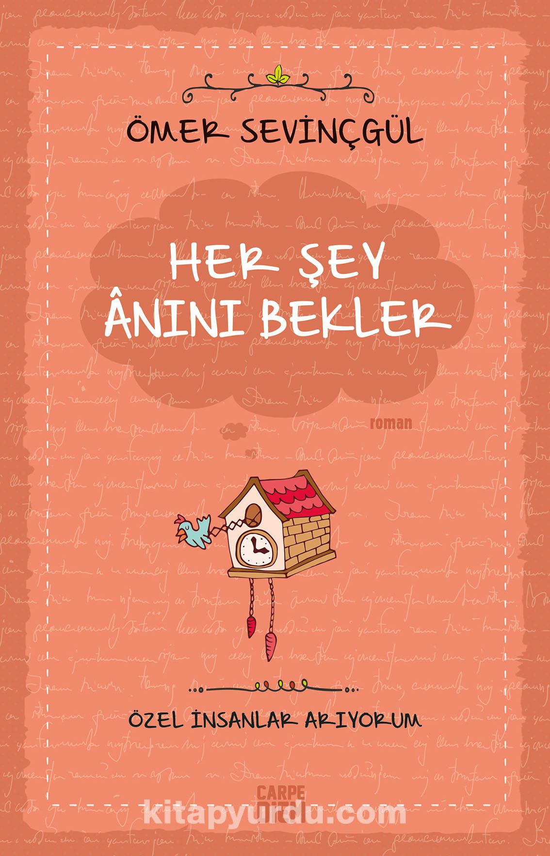 Her Şey Anını Bekler & Özel İnsanlar Arıyorum