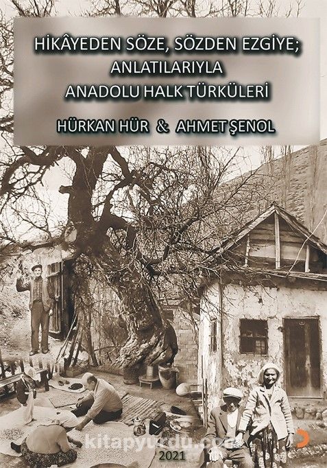 Hikayeden Söze, Sözden Ezgiye; Anlatılarıyla Anadolu Halk Türküleri