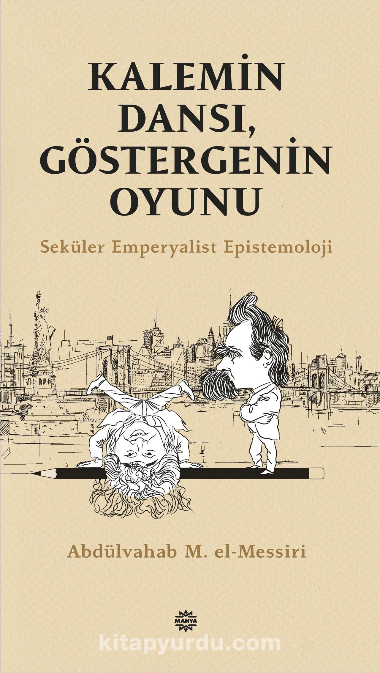 Kalemin Dansı, Göstergenin Oyunu & Seküler Emperyalist Epistemoloji