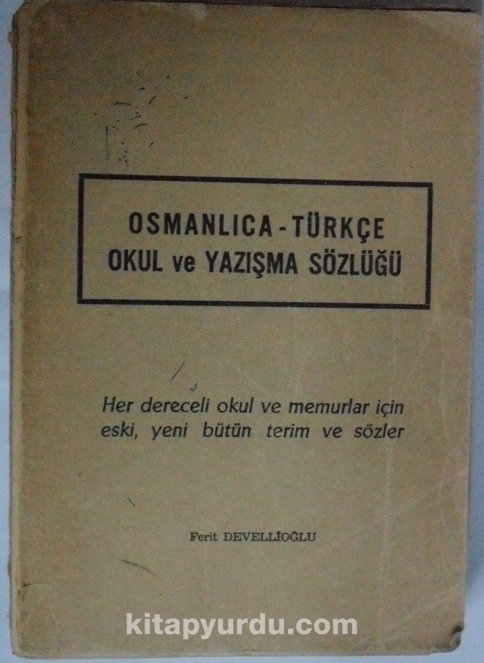 Osmanlıca -Türkçe Okul ve Yazışma Sözlüğü Kod:5-D-53