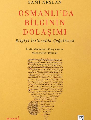 Osmanlı’da Bilginin Dolaşımı & Bilgiyi İstinsahla Çoğaltmak
