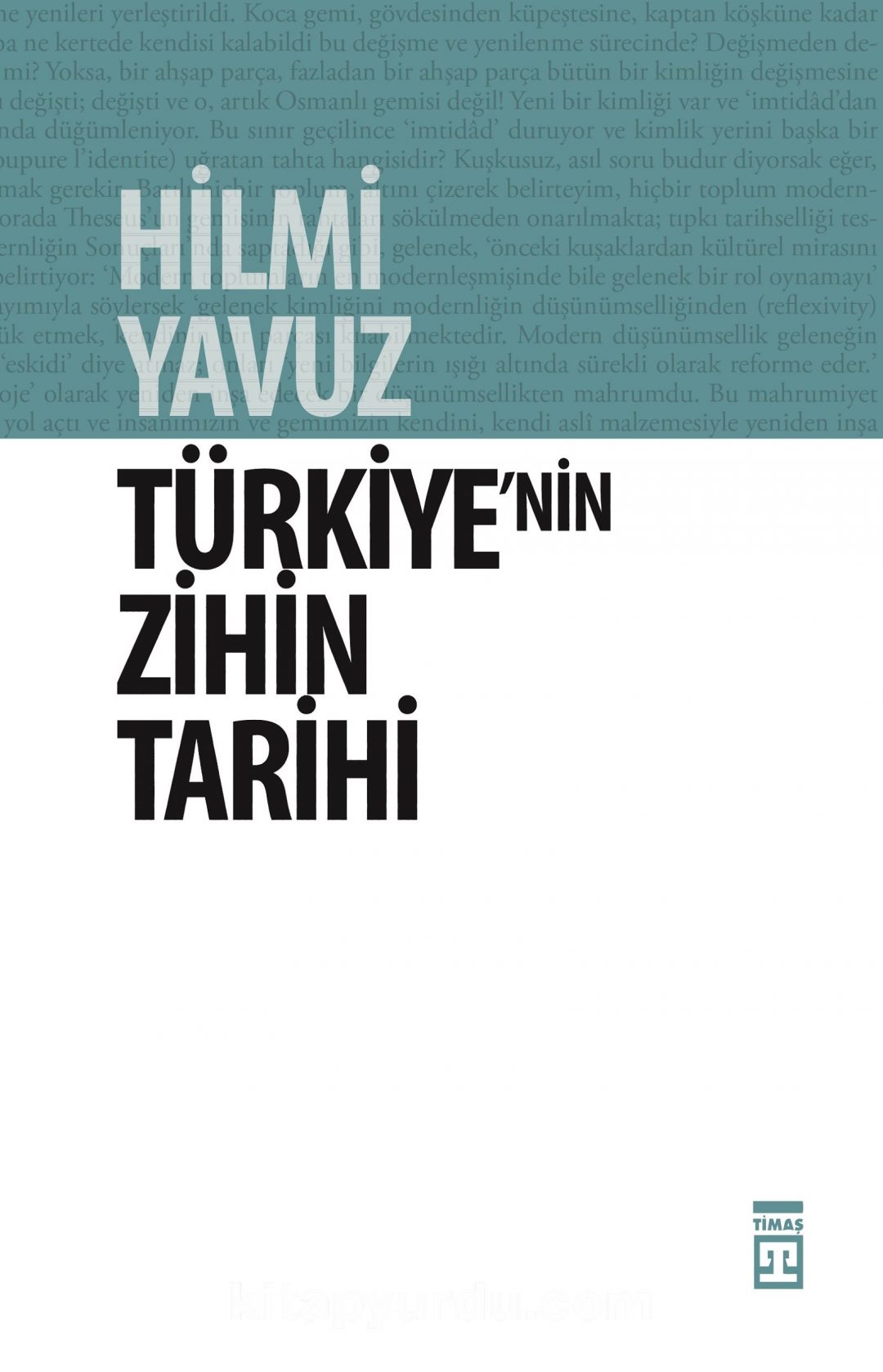 Türkiye'nin Zihin Tarihi & Türk Kültürü Üzerine Kuşatıcı Bir Söylev