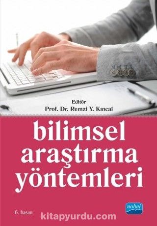 Bilimsel Araştırma Yöntemleri / Prof. Dr. Remzi Y. Kıncal