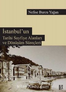 İstanbul’un Tarihi Sayfiye Alanları ve Dönüşüm Süreçleri