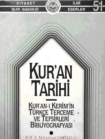 Kur'an Tarihi & Kur'an-ı Kerim'in Türkçe Terceme ve Tefsirleri Bibliyografyası (1-D-33)