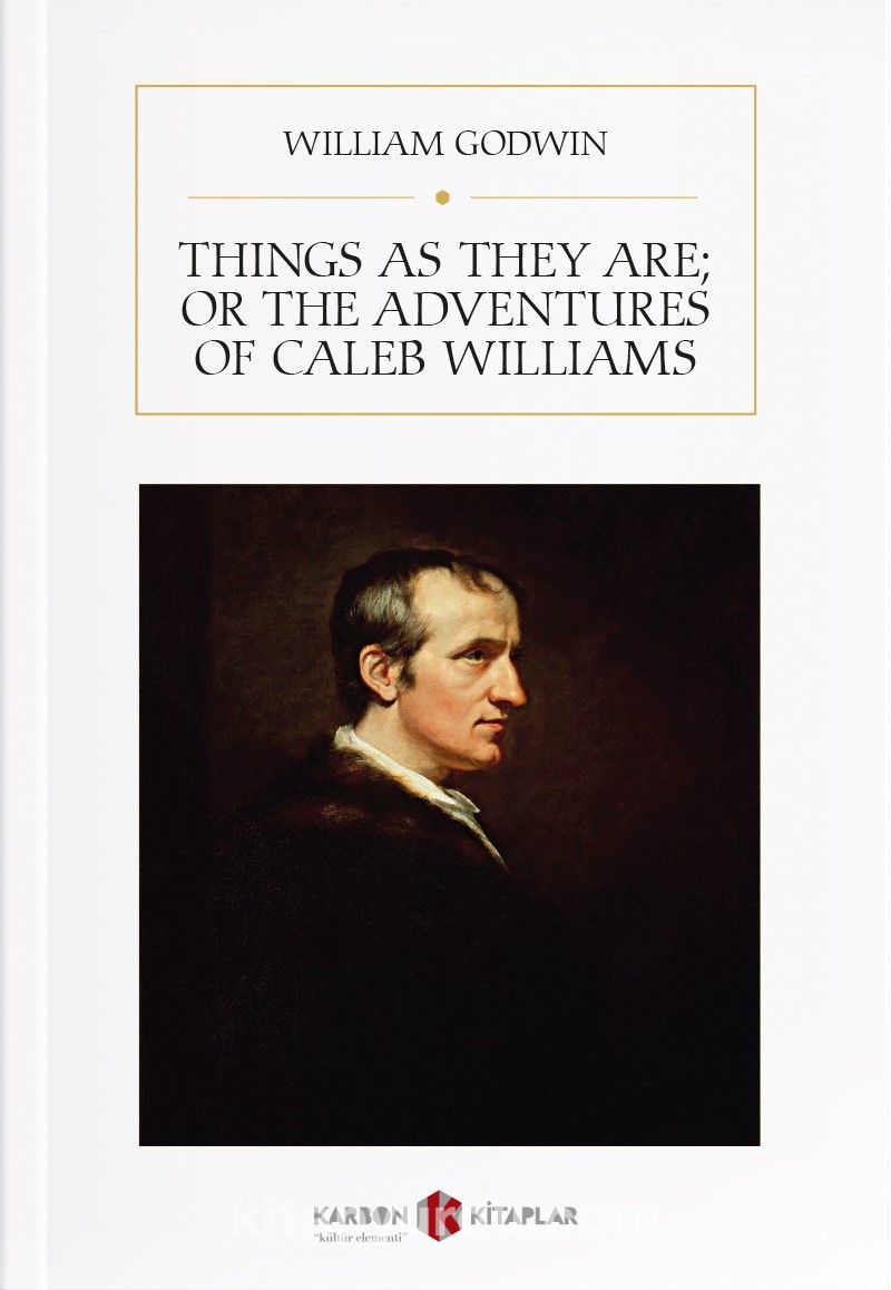Things As They Are; Or The Adventures of Caleb Williams