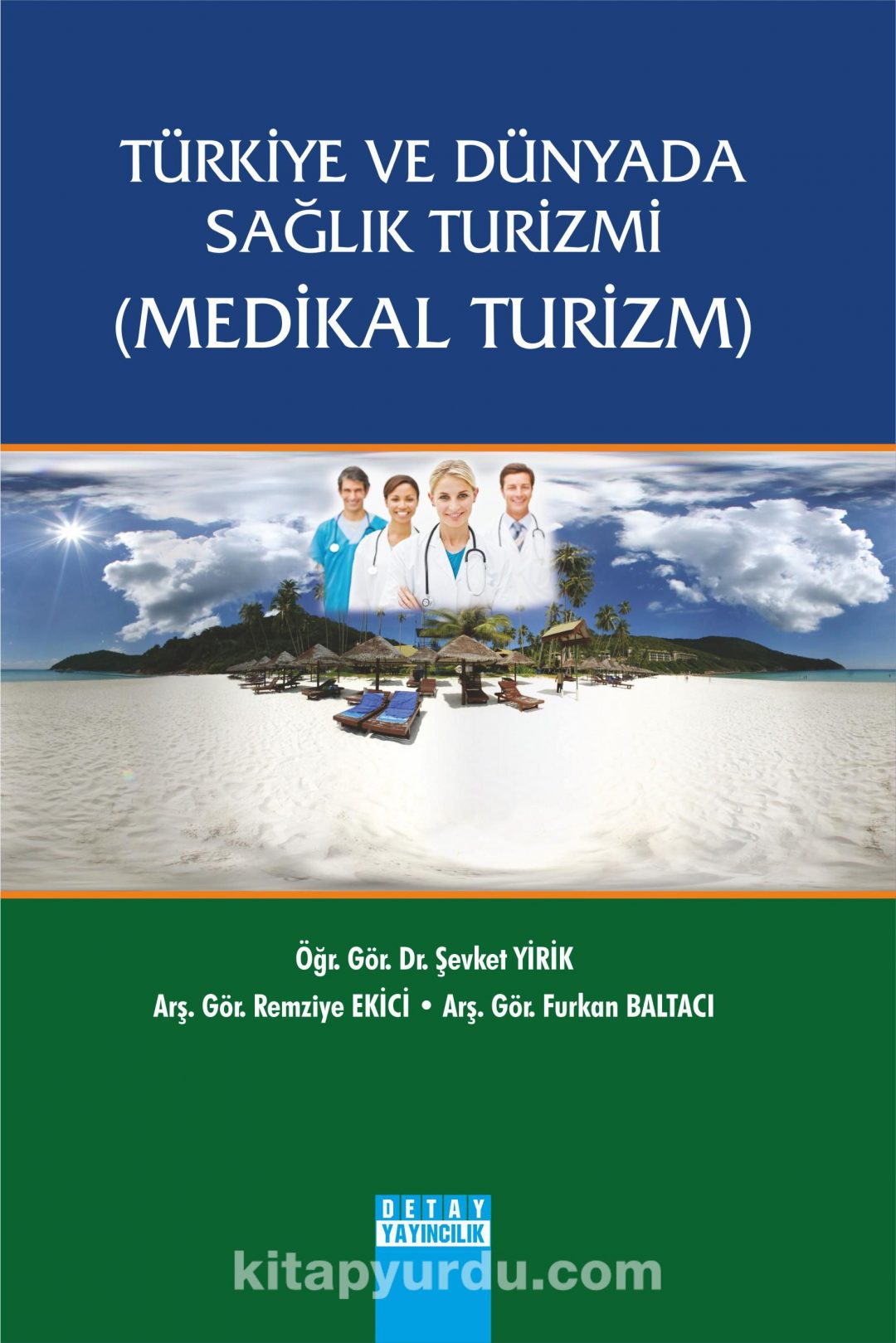 Türkiye ve Dünyada Sağlık Turizmi (Medikal Turizm)