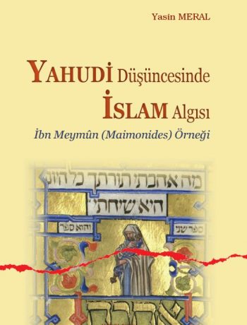 Yahudi Düşüncesinde İslam Algısı & İbn Meymun (Maimonides) Örneği