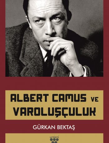 Albert Camus ve Varoluşçuluk